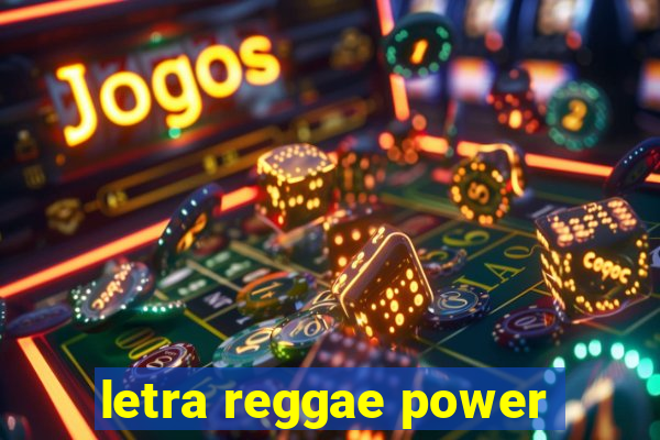 letra reggae power